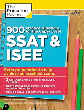 900 Practice Questions For the Upper Level SSAT & ISEE (2nd Edition)