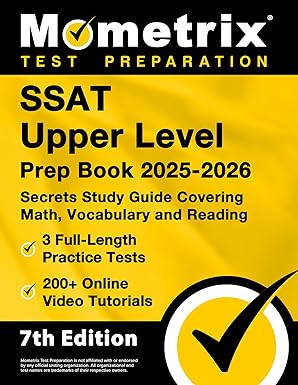 SSAT Upper Level Prep Book - Full-Length Practice Tests, 200+ Online Video Tutorials, Secrets Study Guide Covering Math, Vocabulary and Reading: [7th Edition]